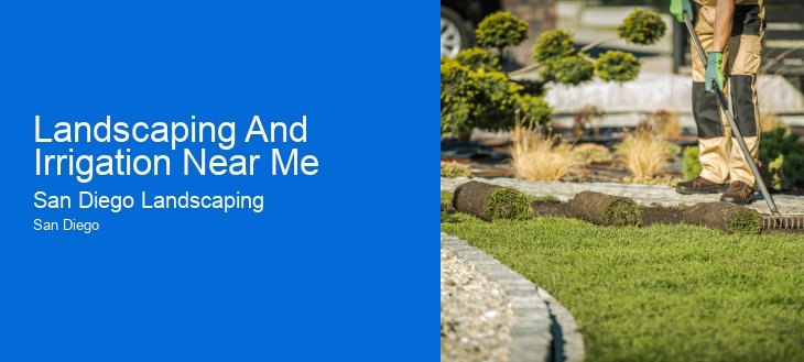 Landscaping And Irrigation Near Me
