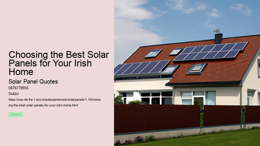 Choosing the Best Solar Panels for Your Irish Home