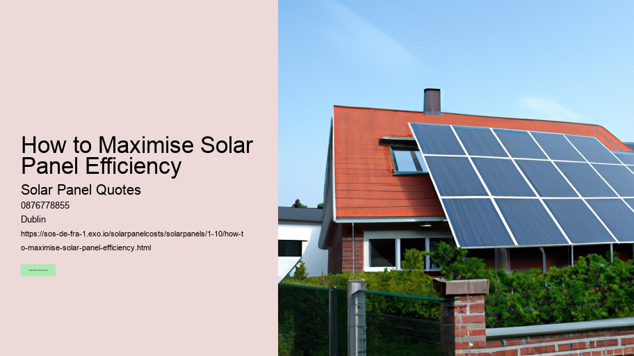 How to Maximise Solar Panel Efficiency