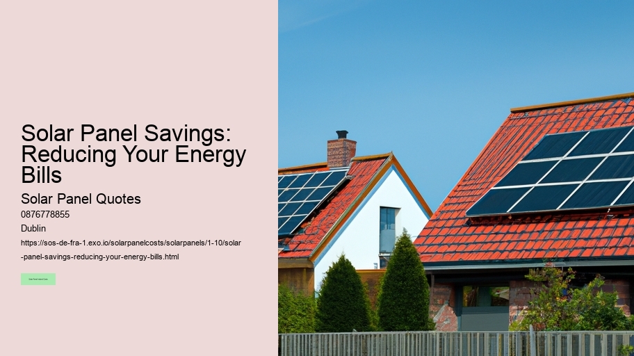 Solar Panel Savings: Reducing Your Energy Bills