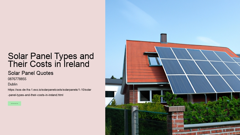 Solar Panel Types and Their Costs in Ireland