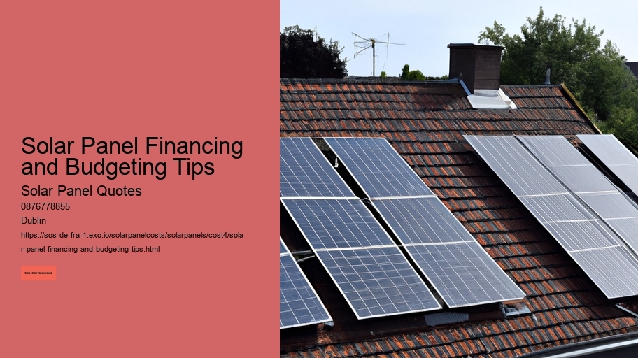 Solar Panel Financing and Budgeting Tips