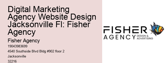 Digital Marketing Agency Website Design Jacksonville Fl: Fisher Agency