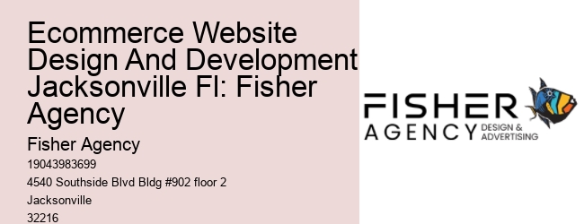 Ecommerce Website Design And Development Jacksonville Fl: Fisher Agency