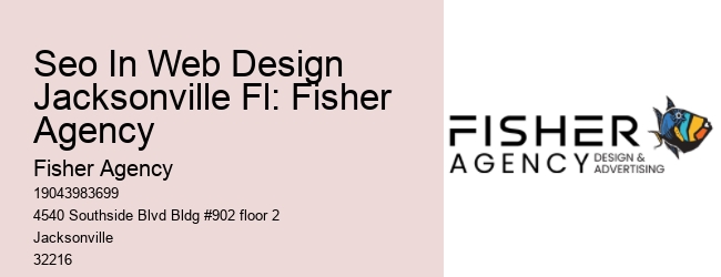 Seo In Web Design Jacksonville Fl: Fisher Agency