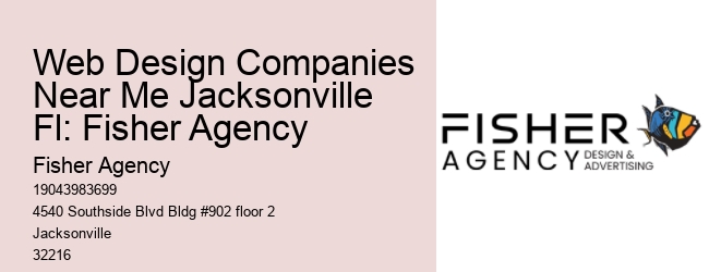 Web Design Companies Near Me Jacksonville Fl: Fisher Agency