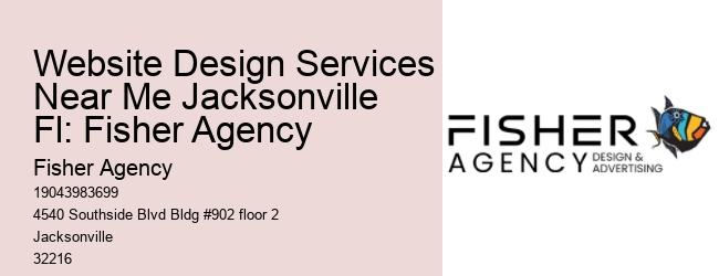 Website Design Services Near Me Jacksonville Fl: Fisher Agency