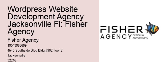 Wordpress Website Development Agency Jacksonville Fl: Fisher Agency