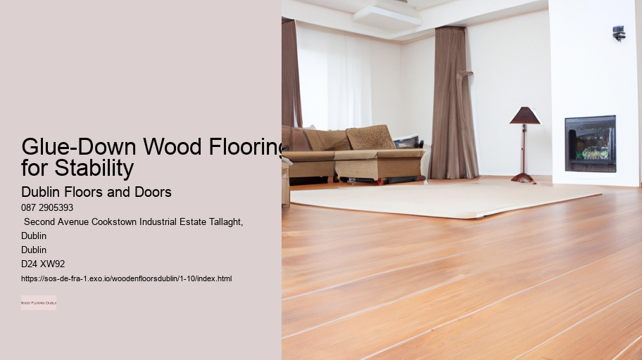 Glue-Down Wood Flooring for Stability