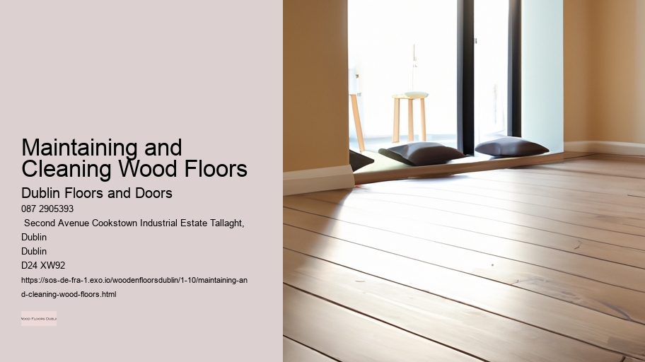 Maintaining and Cleaning Wood Floors