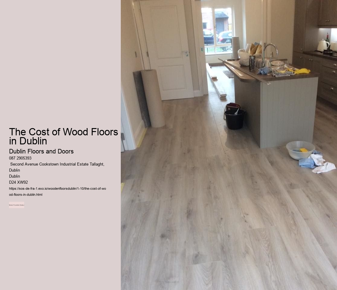 How Wood Floors Enhance Property Value in Dublin