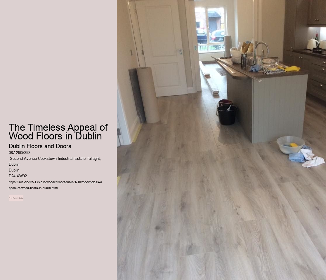 Why Dublin Floors and Doors is Your Trusted Partner for Wood Flooring