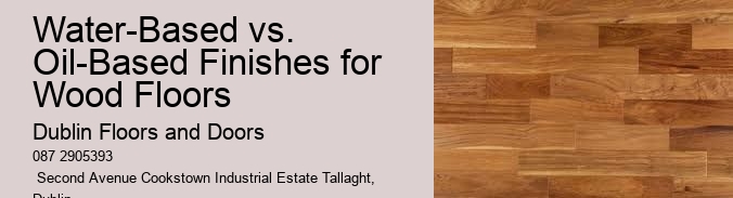 Choosing the Best Wood Flooring for Dublin’s Climate