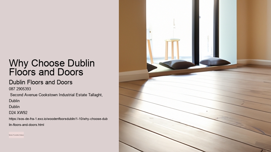 Why Choose Dublin Floors and Doors