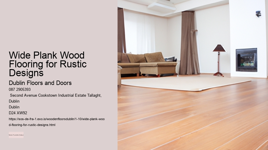 Wide Plank Wood Flooring for Rustic Designs