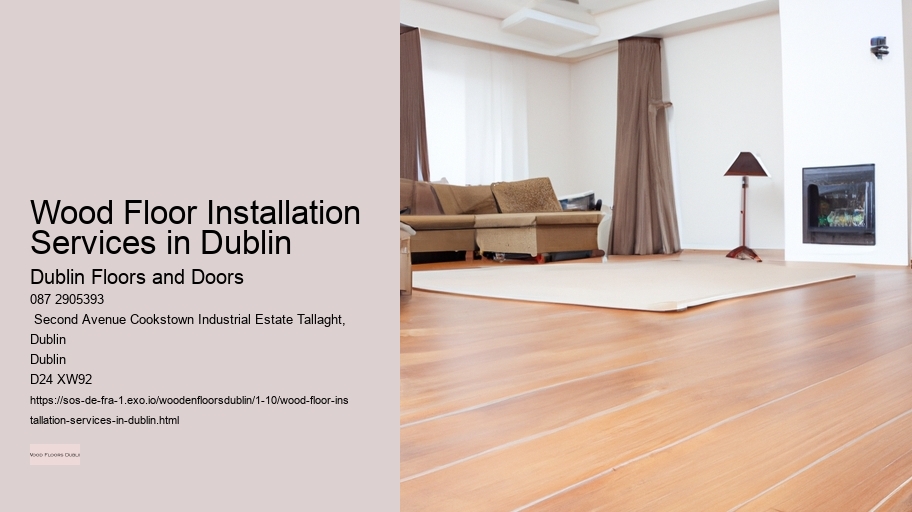 Wood Floor Installation Services in Dublin